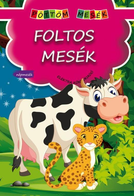 FOLTOS MESÉK - PÖTTÖM MESÉK