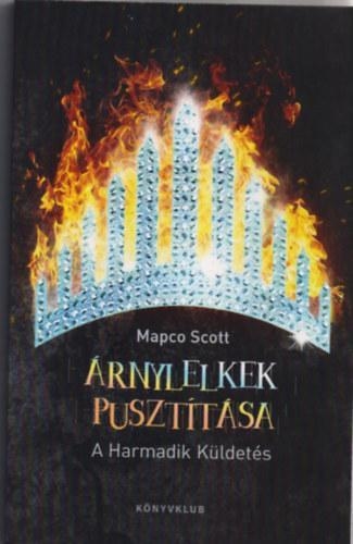 ÁRNYLELKEK PUSZTÍTÁSA - A HARMADIK KÜLDETÉS