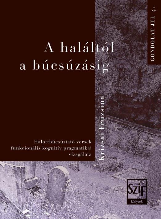 A HALÁLTÓL A BÚCSÚZÁSIG