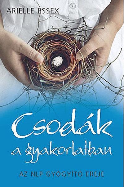CSODÁK A GYARORLATBAN - AZ NLP GYÓGYÍTÓ EREJE