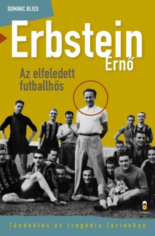 ERBSTEIN ERNŐ - AZ ELFELEDETT FUTBALLHŐS