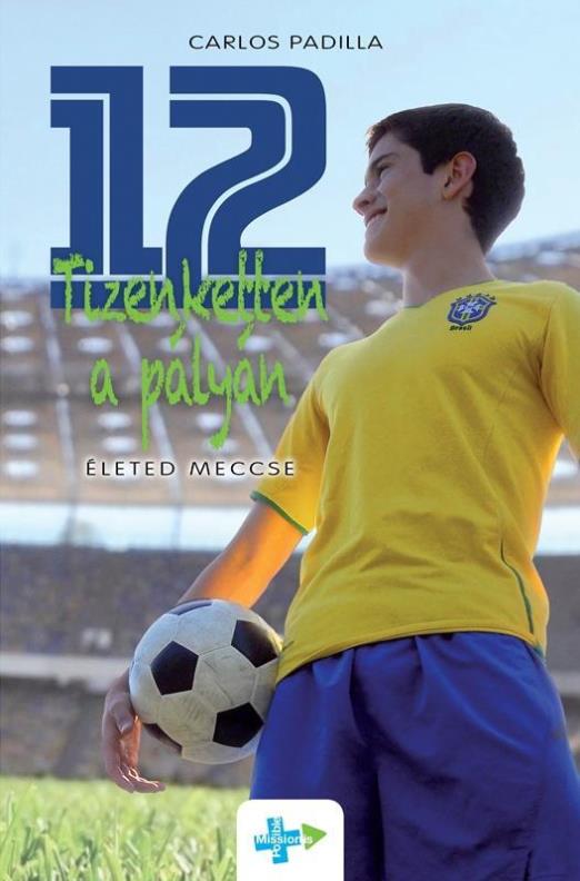 TIZENKETTEN A PÁLYÁN - ÉLETED MECCSE