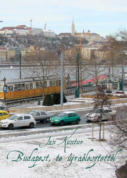 BUDAPEST, TE ÚJRAÉLESZTETTÉL