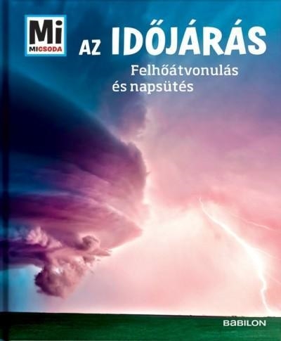 AZ IDŐJÁRÁS - FELHŐÁTVONULÁS ÉS NAPSÜTÉS - MI MICSODA