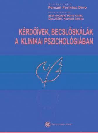 KÉRDŐÍVEK, BECSLŐSKÁLÁK A KLINIKAI PSZICHOLÓGIÁBAN 4. ÁTDOLG.,BŐV. KIAD.