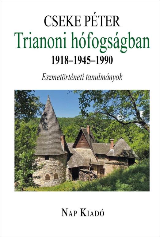 TRIANONI HÓFOGSÁGBAN 1918-1945-1990