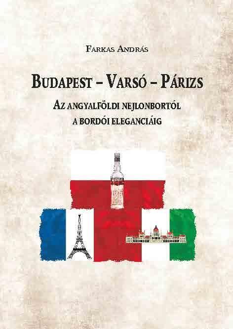 BUDAPEST-VARSÓ-PÁRIZS - AZ ANGYALFÖLDI NEJLONBORTÓL A BORDÓI ELEGANCIÁIG