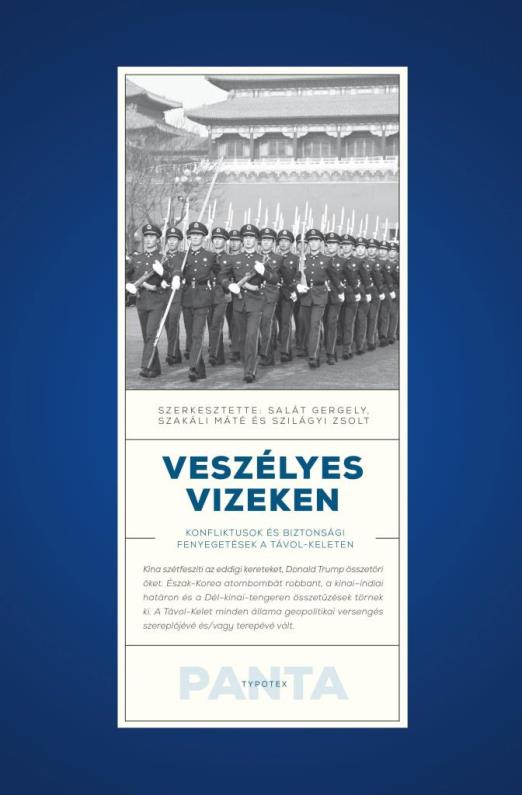 VESZÉLYES VIZEKEN - KONFLIKTUSOK ÉS BIZTONSÁGI FENYEGETÉSEK A TÁVOL - KELETEN