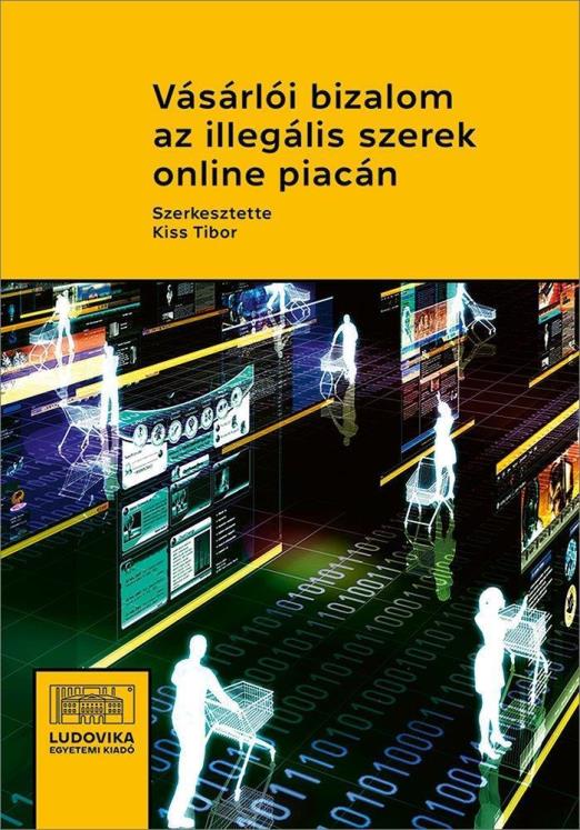 VÁSÁRLÓI BIZALOM AZ ILLEGÁLIS SZEREK ONLINE PIACÁN