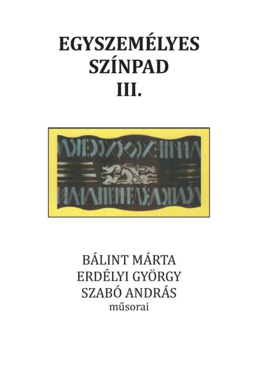 EGYSZEMÉLYES SZÍNPAD III.