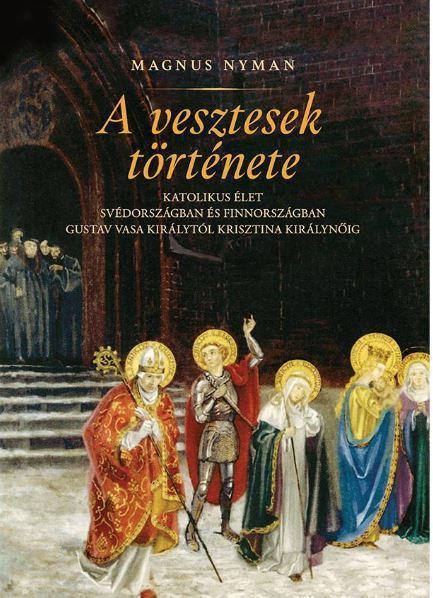 A VESZTESEK TÖRTÉNETE