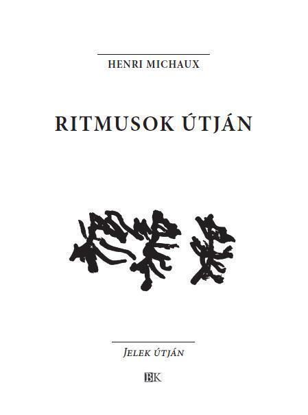 RITMUSOK ÚTJÁN - JELEK ÚTJÁN