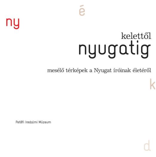 KELETTŐL NYUGATIG - MESÉLŐ TÉRKÉPEK A NYUGAT ÍRÓINAK ÉLETÉRŐL - CD -