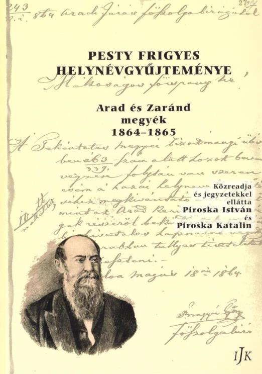 PESTY FRIGYES HELYNÉVGYŰJTEMÉNYE - ARAD ÉS ZARÁND MEGYÉK 1864-1865