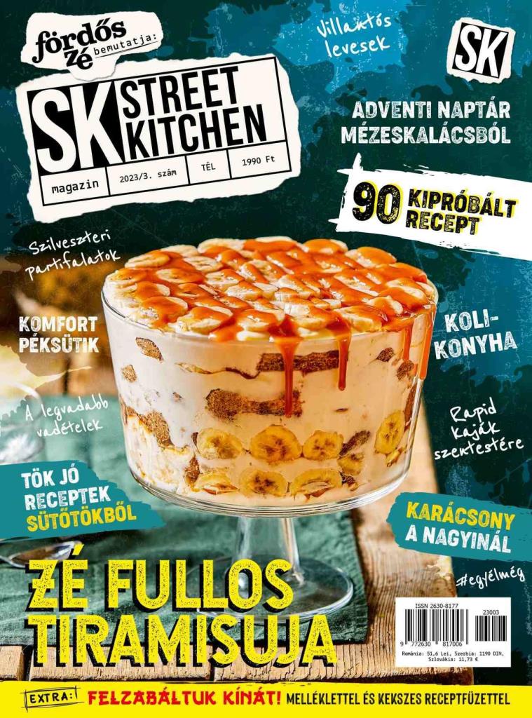 FÖRDŐS ZÉ - STREET KITCHEN MAGAZIN 2023/3. SZÁM - TÉL (ZÉ FULLOS TIRAMISUJA)