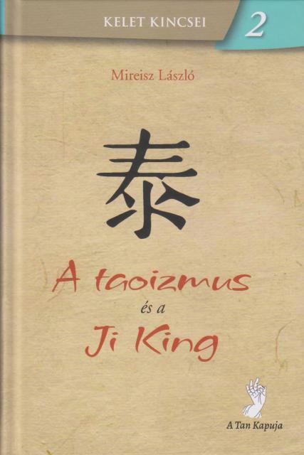 A TAOIZMUS ÉS A JI KING - KELET KINCSEI 2