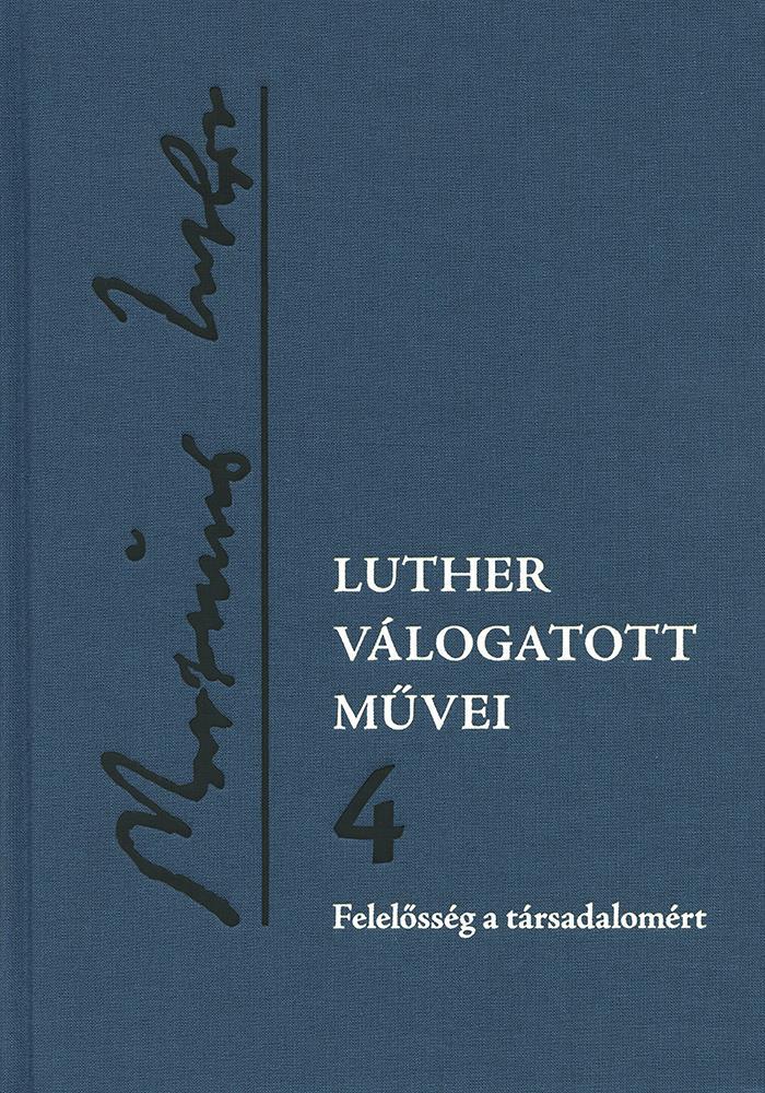 LUTHER VÁLOGATOTT MŰVEI 4.