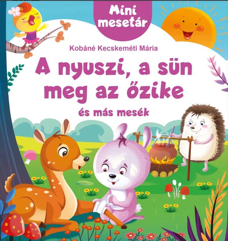 A NYUSZI, A SÜN MEG AZ ŐZIKE ÉS MÁS MESÉK - MINI MESETÁR