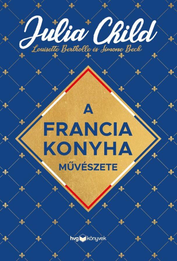 A FRANCIA KONYHA MŰVÉSZETE