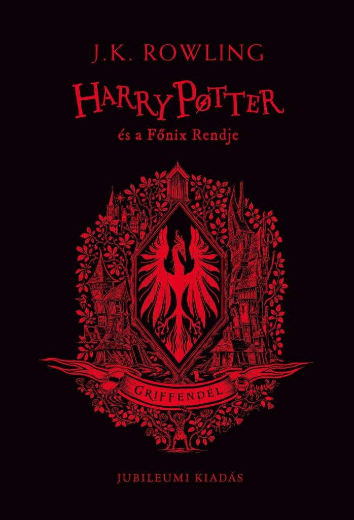 HARRY POTTER ÉS A FŐNIX RENDJE - GRIFFENDÉL JUBILEUMI KIADÁS (ÉLFESTETT)