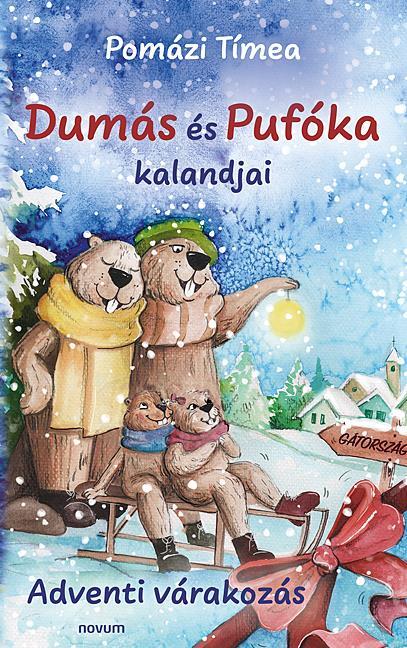 DUMÁS ÉS PUFÓKA KALANDJAI - ADVENTI VÁRAKOZÁS