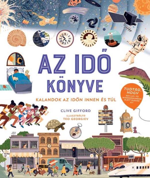 AZ IDŐ KÖNYVE - KALANDOK AZ IDŐN INNEN ÉS TÚL