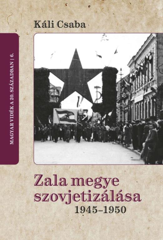 ZALA MEGYE SZOVJETIZÁLÁSA 1945-1950