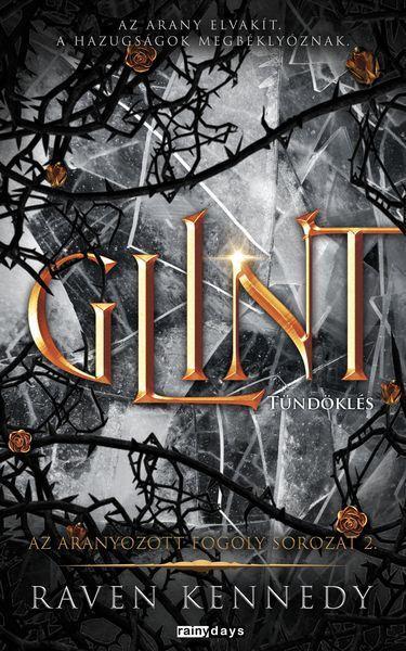 GLINT - TÜNDÖKLÉS - AZ ARANYOZOTT FOGOLY 2.