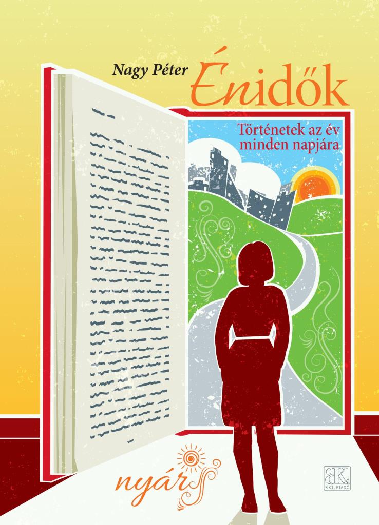 ÉNIDŐK  - TÖRTÉNETEK AZ ÉV MINDEN NAPJÁRA - NYÁR