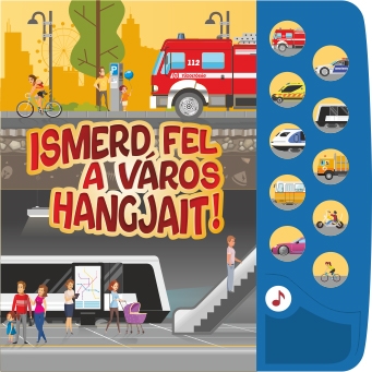 ISMERD FEL A VÁROS HANGJAIT!