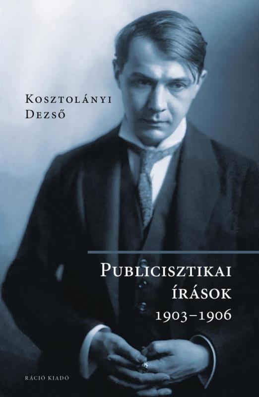 PUBLICISZTIKAI ÍRÁSOK  1903-1906