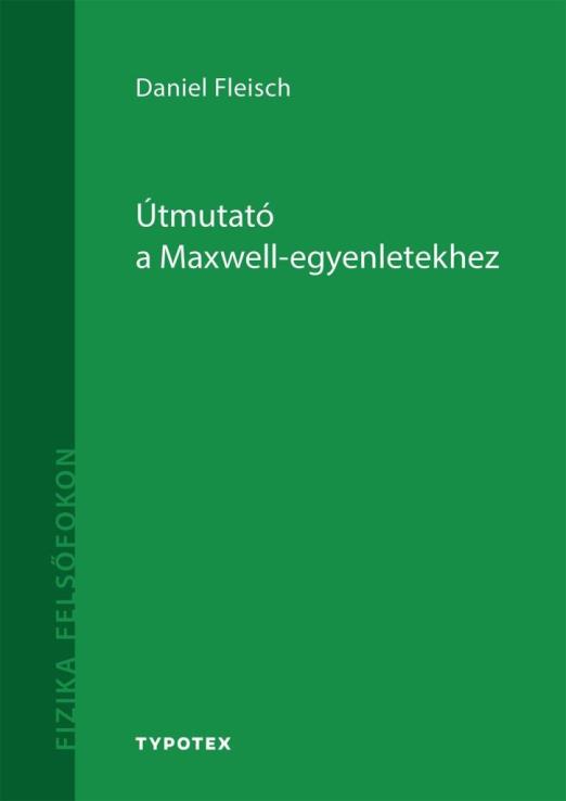 ÚTMUTATÓ A MAXWELL - EGYENLETEKHEZ