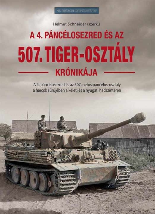 A 4. PÁMCÉLOSEZRED ÉS AZ 507. TIGER -OSZTÁLY KRÓNIKÁJA