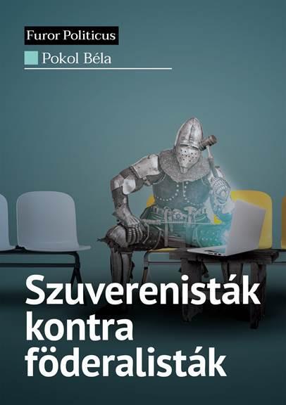 SZUVERENISTÁK KONTRA FÖDERALISTÁK
