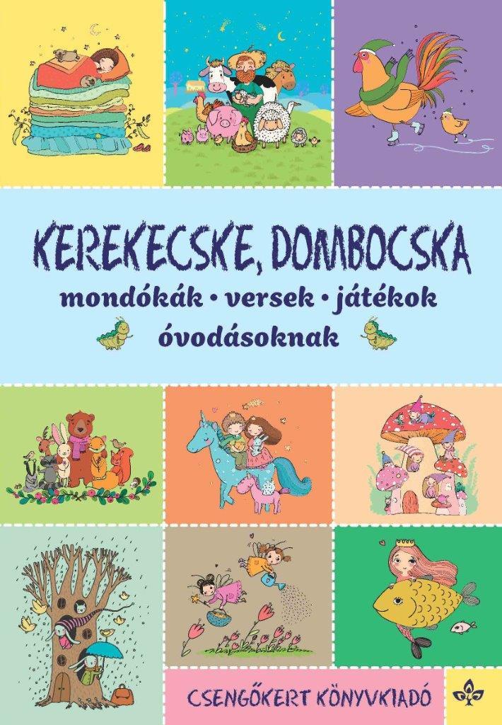 KEREKECSKE, DOMBOCSKA  MONDÓKÁK, VERSEK, JÁTÉKOK ÓVODÁSOKNAK