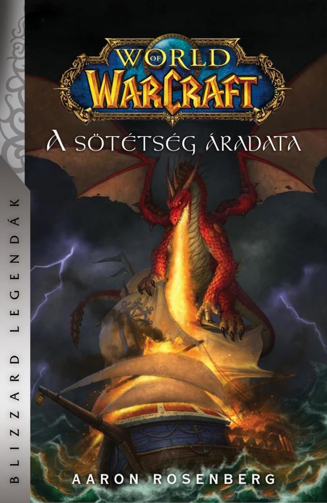 WORLD OF WARCRAFT - A SÖTÉTSÉG ÁRADATA