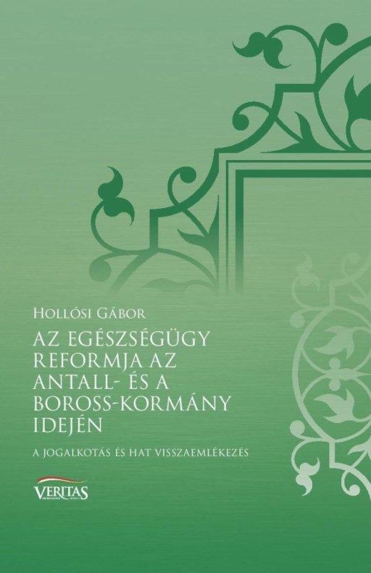 AZ EGÉSZSÉGÜGY REFORMJA AZ ANTALL- ÉS A BOROSS-KORMÁNY IDEJÉN