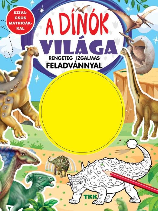 DINÓK VILÁGA - RENGETEG IZGALMAS FELADVÁNNYAL