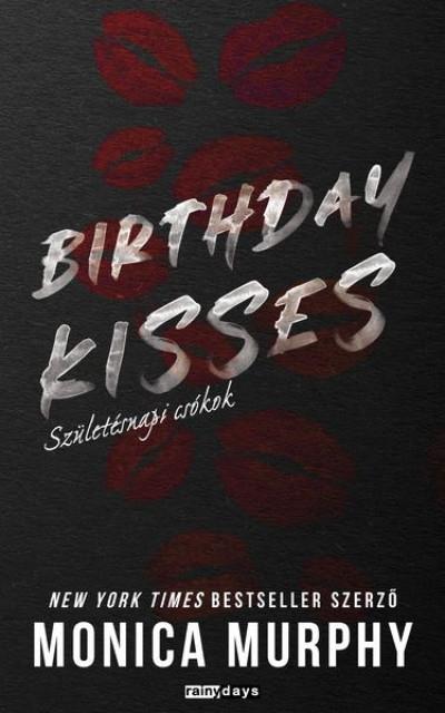 BIRTHDAY KISSES - SZÜLETÉSNAPI CSÓKOK