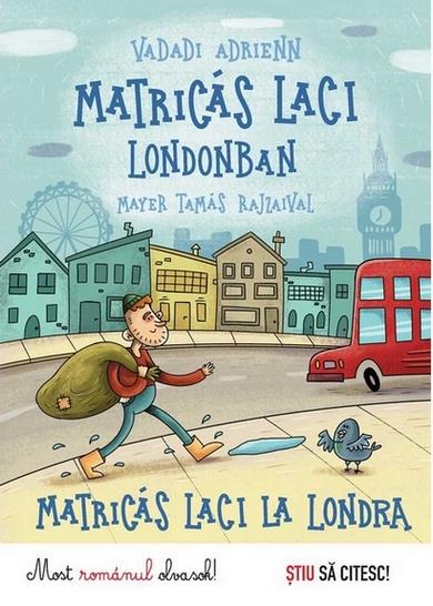 MATRICÁS LACI LONDONBAN - MATRICÁS LACI LA LONDRA