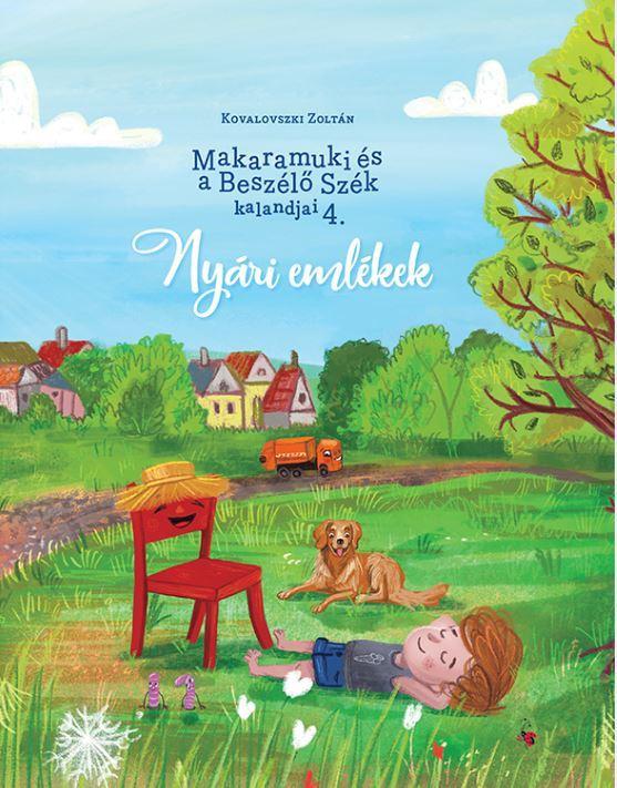 MAKARAMUKI ÉS A BESZÉLŐ SZÉK KALANDJAI 4. - NYÁRI EMLÉKEK