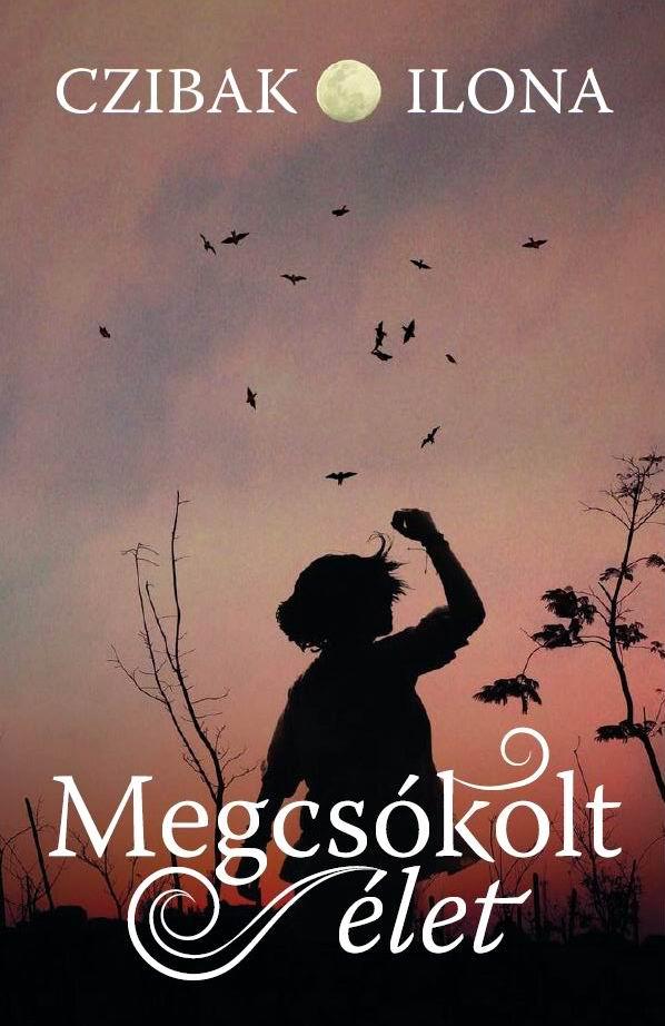 MEGCSÓKOLT ÉLET