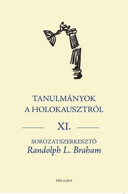 TANULMÁNYOK A HOLOKAUSZTRÓL XI.