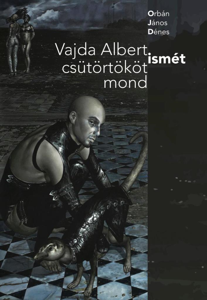 VAJDA ALBERT ISMÉT CSÜTÖRTÖKÖT MOND