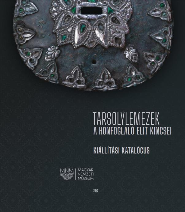 TARSOLYLEMEZEK - A HONFOGLALÓ ELIT KINCSEI