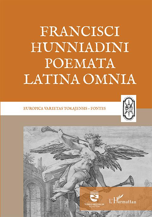 FRANCISCI HUNNIADINI POEMATA LATINA OMNIA