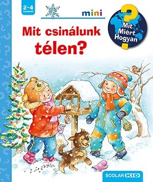 MIT CSINÁLUNK TÉLEN? - MIT? MIÉRT? HOGYAN? - SCOLAR MINI 41.