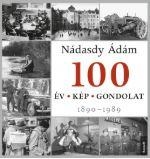 100 ÉV - 100 KÉP - 100 GONDOLAT 1890-1989