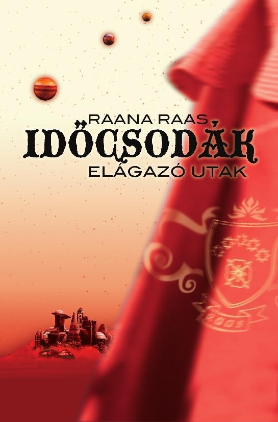 IDŐCSODÁK 1. - ELÁGAZÓ UTAK