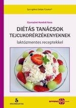 DIÉTÁS TANÁCSOK TEJCUKORÉRZÉKENYEKNEK - LAKTÓZMENTES RECEPTEKKEL